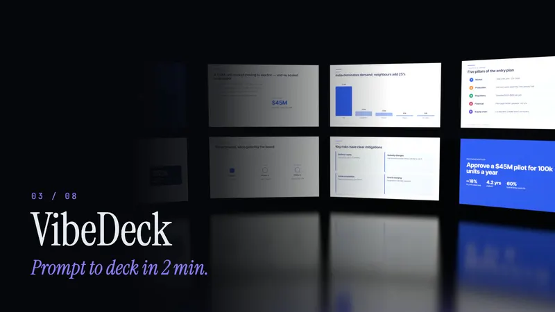 VibeDeck: One prompt in, a board-ready slide deck out.